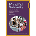 Mindful Solidarity: A Secular Buddhist Democratic Socialist Dialogue - Paperback | Books | Wiccan Center