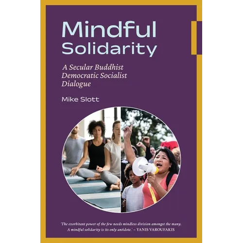 Mindful Solidarity: A Secular Buddhist Democratic Socialist Dialogue - Paperback | Books | Wiccan Center