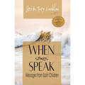 When Spirits Speak: Messages from Spirit Children - Paperback | Books | Wiccan Center