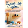 The Spirituality of Coziness: Experience Spiritual Growth through the Energy of Coziness for more Happiness, Contentment, and Satisfaction in Your Hom - Paperback | Books | Wiccan Center