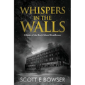 Whispers in the Walls: Ghosts of the Rock Island Roadhouse - Paperback | Books | Wiccan Center