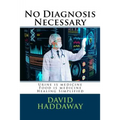 No Diagnosis Necessary - Paperback | Books | Wiccan Center