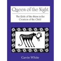 Queen of the Night. the Role of the Stars in the Creation of the Child - Paperback | Books | Wiccan Center