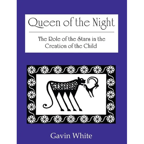 Queen of the Night. the Role of the Stars in the Creation of the Child - Paperback | Books | Wiccan Center