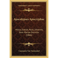 Apocalypses Apocryphae: Mosis, Esdrae, Pauli, Johannis, Item Mariae Dormito (1866) - Paperback | Books | Wiccan Center