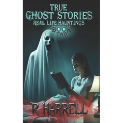 True Ghost Stories: Real-Life Hauntings - Paperback | Books | Wiccan Center