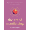 The Art of Manifesting - Hardcover