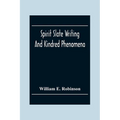 Spirit Slate Writing And Kindred Phenomena - Paperback | Books | Wiccan Center
