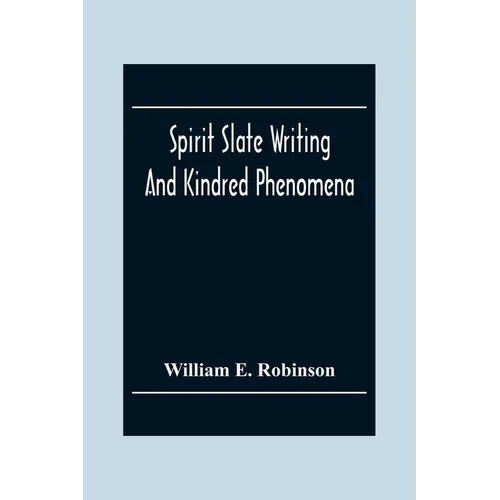 Spirit Slate Writing And Kindred Phenomena - Paperback | Books | Wiccan Center