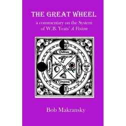 The Great Wheel: a commentary on the System of W.B. Yeats' A Vision - Paperback | Books | Wiccan Center