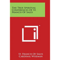 The True Spiritual Conferences Of St. Francis Of Sales - Paperback | Books | Wiccan Center