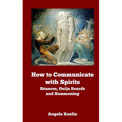 How to Communicate with Spirits: Seances, Ouija Boards and Summoning - Paperback | Books | Wiccan Center