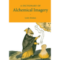 A Dictionary of Alchemical Imagery - Paperback | Books | Wiccan Center