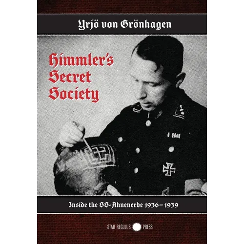 Himmler's Secret Society: Inside the SS-Ahnenerbe 1936-1939 - Hardcover | Books | Wiccan Center