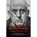 Do What Thou Wilt: A Life of Aleister Crowley - Paperback | Books | Wiccan Center
