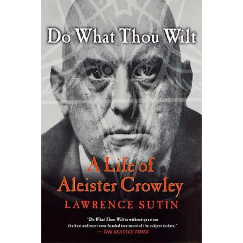 Do What Thou Wilt: A Life of Aleister Crowley - Paperback | Books | Wiccan Center
