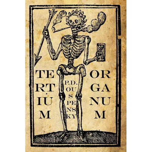 Tertium Organum: The Third Canon of Thought: A Key to the Enigmas of the World - Paperback | Books | Wiccan Center