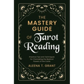 The Mastery Guide of Tarot Reading: Practical Tips and Techniques for Channeling the Mystical Powers of the Cards - Paperback | Books | Wiccan Center