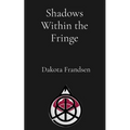 Shadows Within the Fringe: A Deep-Dive Analysis of Ego, Division, and Accountability in Paranormal Subcultures - Paperback | Books | Wiccan Center