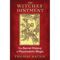 The Witches' Ointment: The Secret History of Psychedelic Magic - Paperback