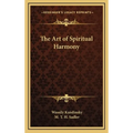 The Art of Spiritual Harmony - Hardcover | Books | Wiccan Center