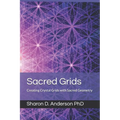 Sacred Grids: Creating Crystal Grids with Sacred Geometry - Paperback | Books | Wiccan Center