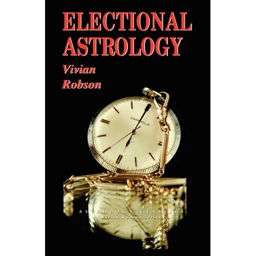 Electional Astrology - Paperback | Books | Wiccan Center