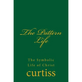 The Pattern Life: The Life of The Master Jesus - Paperback | Books | Wiccan Center