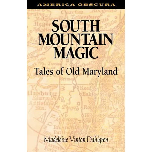 South Mountain Magic: Tales of Old Maryland - Paperback | Books | Wiccan Center