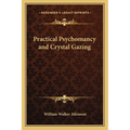 Practical Psychomancy and Crystal Gazing - Paperback | Books | Wiccan Center