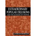 Extraordinary Popular Delusions and the Madness of Crowds - Hardcover | Books | Wiccan Center