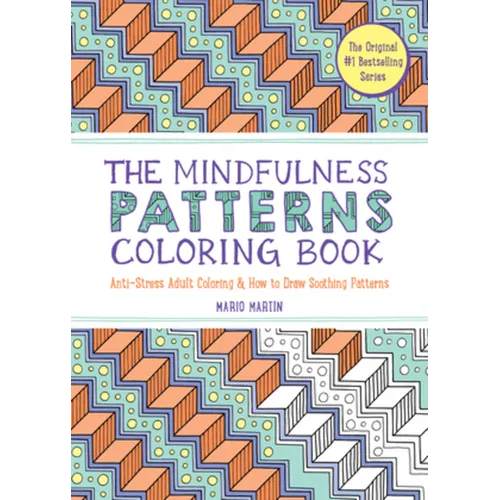 The Mindfulness Patterns Coloring Book: Anti-Stress Adult Coloring & How to Draw Soothing Patterns - Paperback | Books | Wiccan Center