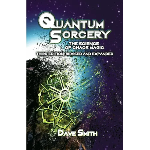 Quantum Sorcery: The Science of Chaos Magic 3rd Edition - Paperback | Books | Wiccan Center