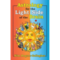 Astrology for the Light Side of the Brain - Paperback | Books | Wiccan Center