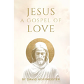 Jesus: A Gospel of Love - Paperback | Books | Wiccan Center