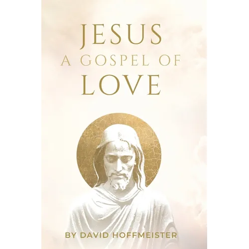 Jesus: A Gospel of Love - Paperback | Books | Wiccan Center