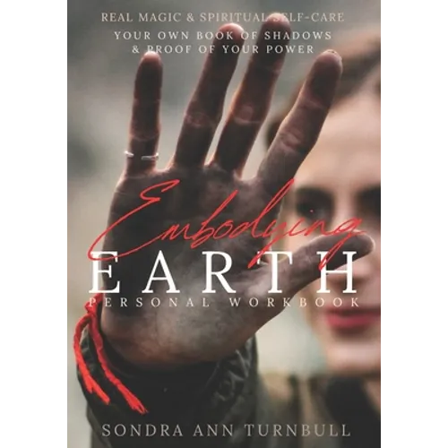 Embodying Earth Personal Workbook: Real Magic and Spiritual Self-care - Paperback | Books | Wiccan Center