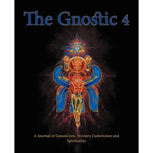 The Gnostic 4 Inc Alan Moore on the Occult Scene and Stephan Hoeller Interview - Paperback | Books | Wiccan Center