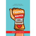 Lover, Fighter, Writer: Poetry for the Awakening Warrior - Paperback | Books | Wiccan Center