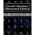 Occult Chemistry Illustrated Edition: Clairvoyant Observations on the Chemical Elements - Paperback | Books | Wiccan Center