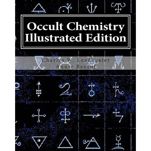 Occult Chemistry Illustrated Edition: Clairvoyant Observations on the Chemical Elements - Paperback | Books | Wiccan Center