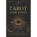 Tarot Meditations: Draw a Card and Take the Next Step on Your Spiritual Journey - Paperback | Books | Wiccan Center