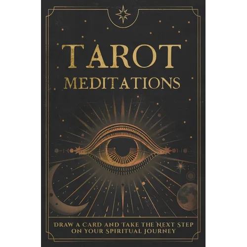 Tarot Meditations: Draw a Card and Take the Next Step on Your Spiritual Journey - Paperback | Books | Wiccan Center