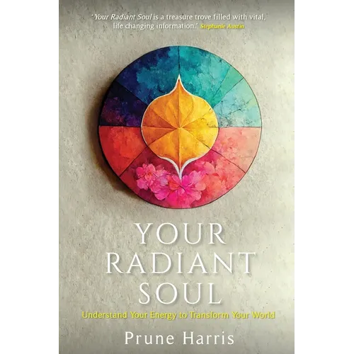 Your Radiant Soul: Understand Your Energy to Transform Your World - Paperback | Books | Wiccan Center