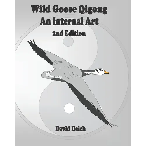 Wild Goose Qigong - An Internal Art - Paperback | Books | Wiccan Center