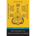 The Secret of the Golden Flower; A Chinese Book of Life - Hardcover