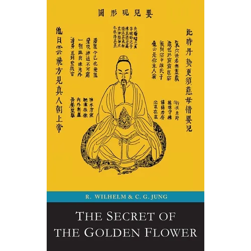 The Secret of the Golden Flower; A Chinese Book of Life - Hardcover