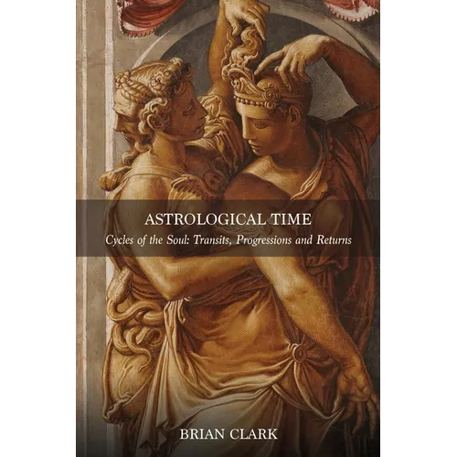 Astrological Time: Transits, Progressions and Returns - Paperback | Books | Wiccan Center