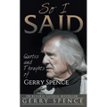 So I Said: Quotes and Thoughts of Gerry Spence - Paperback | Books | Wiccan Center