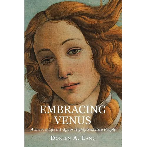 Embracing Venus: Achieve a Life Lit Up for Highly Sensitive People - Paperback | Books | Wiccan Center
